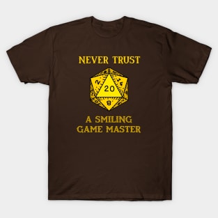 Never Trust a Smiling Game Master T-Shirt